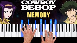 Cowboy Bebop  Memory  Piano Cover amp Tutorial [upl. by Bink]