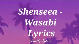 Shenseea  Wasabi Lyrics [upl. by Liederman]