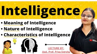 Intelligence  Meaning Nature Characteristics of Intelligence  Teaching Exam Notes amp Classes [upl. by Eidualc]