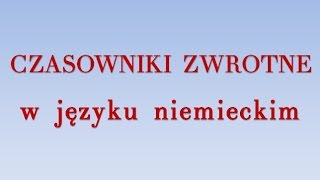 Czasowniki Zwrotne niemiecki [upl. by Tait]