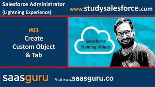 03 Create Custom object and tabs in Salesforce Lightning Experience  Salesforce Training Videos [upl. by Tteve]