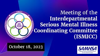 October 2023 Interdepartmental Serious Mental Illness Coordinating Committee Public Comment [upl. by Ennaegroeg]