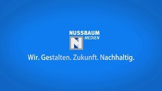 Nussbaum Medien  Wir Gestalten Zukunft Nachhaltig [upl. by Muslim173]