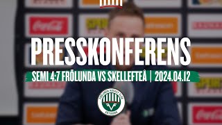 Presskonferensen efter semifinal 47 mot Skellefteå [upl. by Fraya]