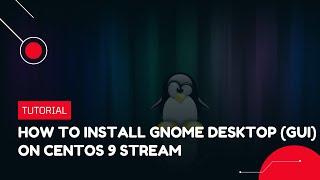 How to install Gnome Desktop GUI on Centos 9 Stream  VPS Tutorial [upl. by Worlock224]