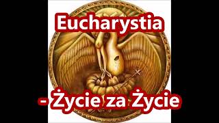 Eucharystia  Życie za Życie [upl. by Stephine703]