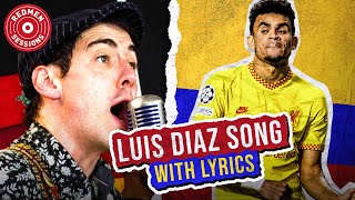 The Luis Diaz Song With Lyrics  Learn LFC Songs [upl. by Francine]