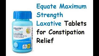 equate maximum strength laxative tablets [upl. by Havelock]