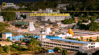 The Ultimate Pilgrimage  Inside Tirumala Tirupati  Full Episode  S01E01  National Geographic [upl. by Osber306]