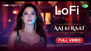 Aaj Ki Raat Full Song LoFiStree 2Tamannaah BhatiaRajkummar [upl. by Letnoj]