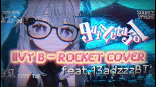 ROCKET  IIVY B COVER 9araceta3ol feat 13adzzzBT [upl. by Woodford]