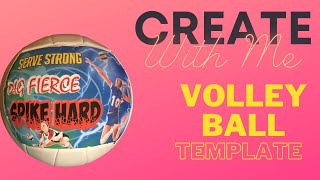 Create with Me Volleyball Template [upl. by Cavil582]