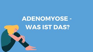 ADENOMYOSE  WAS IST DAS [upl. by Ahtan]