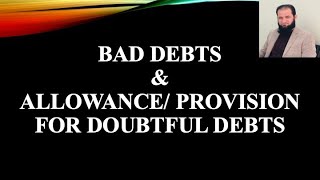 Bad Debts and Allowance  Provision for Doubtful Debts [upl. by Ylrebma406]