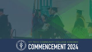 Ivy Tech Community College Kokomo Commencement Ceremony [upl. by Aielam]