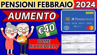 ✅AUMENTI PENSIONI FEBBRAIO 2024👉BONUS €40👉COME RICHIEDERLO💰 [upl. by Ros187]