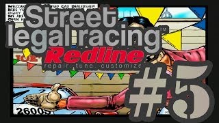 Street Legal Racing Redline ✪ Lets Play 5 [upl. by Nosidam540]