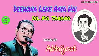 Deewana Leke Aaya hai Dil Ka  Abhijeet  Kishore Hits [upl. by Ailugram]