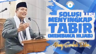 SOLUSI MENYINGKAP TABIR MEMBUKA HIJAB  AKANG SEMBAH DALEM  PENGAJIAN KITAB ALHIKAM BAB 16 [upl. by Erodaeht]