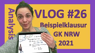 Mathe Abi Vorbereitung 2022 NRW GK 2021  Ganze Klausur  Analysis eFunktion  MATHE ABITUR VLOG 26 [upl. by Millur]