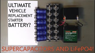 Supercapacitors and LiFePO4 Batteries Replace Lead Acid Car Battery [upl. by Feliza]