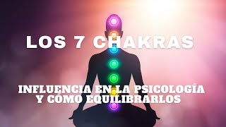 🌈 Los 7 Chakras Influencia en la Psicología y Cómo Equilibrarlos 🌈 [upl. by Apostles]