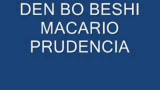 DEN BO BESHI  Macario Prudencia [upl. by Arreik]