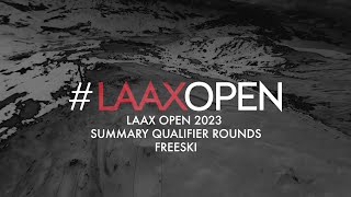 LAAX OPEN 2023 Summary Qualifier Rounds  Freeski [upl. by Marna]