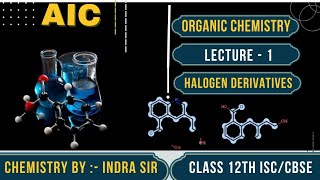 Organic chemistry  CLASS 12th  Halogen derivatives  Lecture 1  AIC LIVEE [upl. by Rick679]