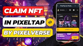 How to Claim NFT in Pixeltap by Pixelverse 2024 Updated [upl. by Barbie671]