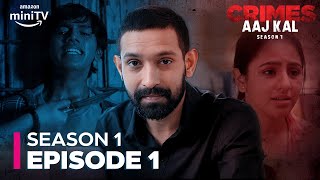 Crimes Aaj Kal Season 1 Episode 1  Vikrant Massey  Amazon miniTV [upl. by Marx]