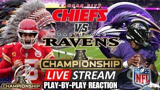 KANSAS CITY CHIEFS VS BALTIMORE RAVENS 🏈  LIVE REACTIONS amp PLAYBYPLAY [upl. by Enirok]