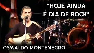 Oswaldo Montenegro  quotHoje ainda é dia de rockquot DVD 25 Anos [upl. by Eniamreg]