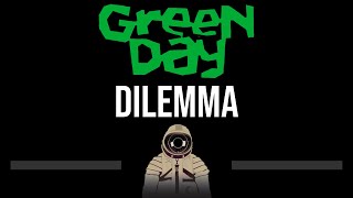 Green Day • Dilemma CC 🎤 Karaoke Instrumental [upl. by Dusa]