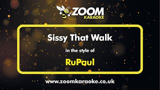 RuPaul  Sissy That Walk  Karaoke Version from Zoom Karaoke [upl. by Penelopa]