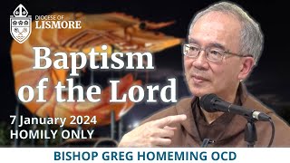 Baptism of the Lord 7 January 2024  Homily by Bishop Greg Homeming Diocese of Lismore [upl. by Rausch]