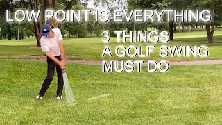 GOLF TIPS LOW POINT 3 THINGS A GOLF SWING MUST DO [upl. by Adnawak]