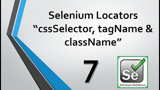 Selenium Tutorials  7 CSS Selector ClassName and TagName Locators with example [upl. by Fitzsimmons8]