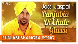 Punjabia Di Chale Glassi  Jassi Jaspal  Bally Sagoo  Superhit Punjabi Bhangra Song  Nupur Audio [upl. by Enitsirhk]