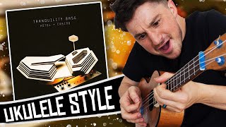 Tranquility Base Hotel amp Casino FULL ALBUM Ukulele Cover  Arctic Monkeys [upl. by Blim]