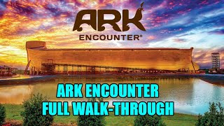 The Ark Encounter  Full Size Noahs Ark in Williamstown KY Complete Walkthrough [upl. by Rosenblast]