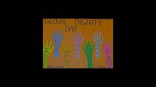 Poster for Global Dignity Day Subscribe if you like todays video [upl. by Aryamoy]