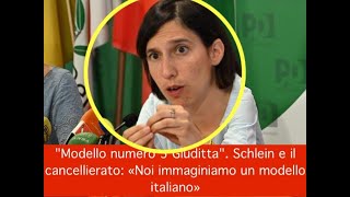 quotModello numero 5 Giudittaquot Schlein e il cancellierato «Noi immaginiamo un modello italiano» [upl. by Sumaes]