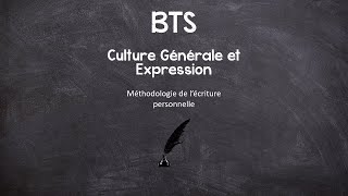 Culture Générale et Expression  BTS  Méthodologie de lécriture personnelle [upl. by Nnylanna]