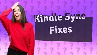 Why are my 2 Kindles not syncing [upl. by Graeme]