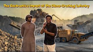 The Destruetive impact of the StoneCrushing industry [upl. by Esinart]