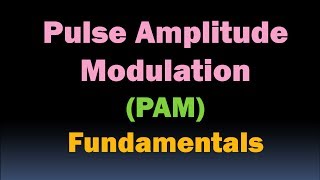 Pulse Amplitude Modulation  Pulse Modulation Techniques  PAM Modulation and Waveform [upl. by Dorcas]