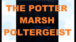 S4E17 Potter Marsh Poltergeist [upl. by Nodmac445]