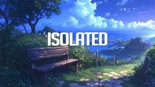 Isolated  Chillstep Mix 2024 2 Hours [upl. by Yedrahs]