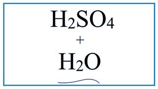 H2SO4  H2O Sulfuric acid plus Water [upl. by Shena]